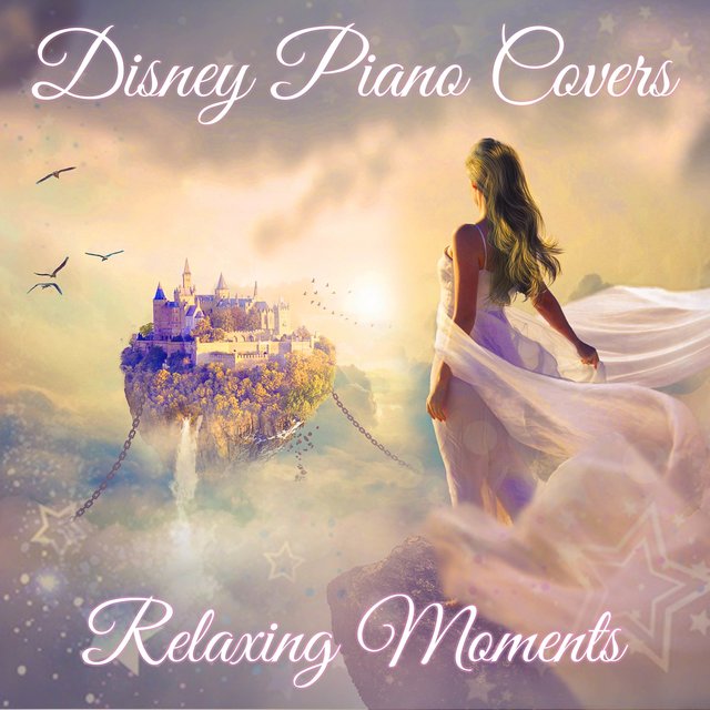 Disney Piano Covers - Relaxing Moments