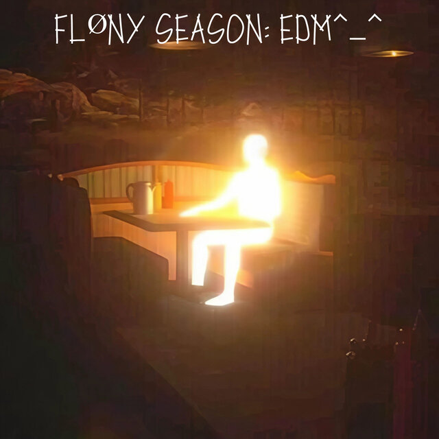 FLØNY SEASON: EDM