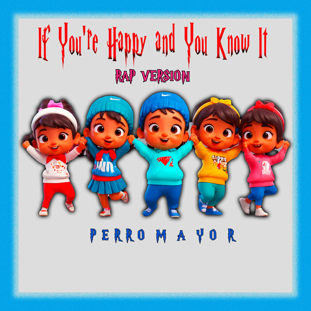 If You're Happy and You Know It (Rap Version)