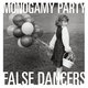 Cover art for album False Dancers by Monogamy Party