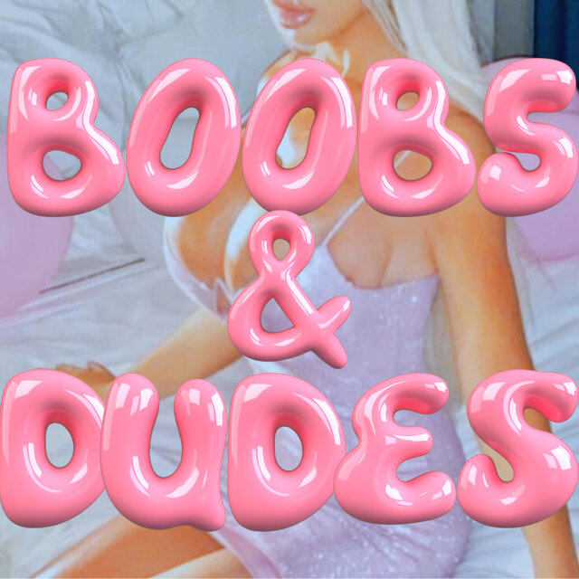 Boobs & Dudes