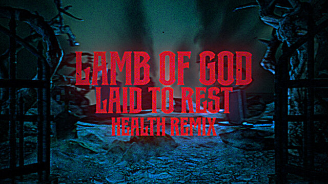 Laid to Rest (HEALTH Remix - Official Lyric Video)