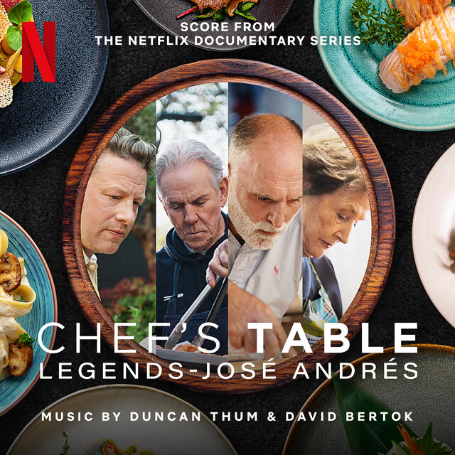 Chef's Table: Legends - José Andrés (Score from the Netflix Documentary Series)