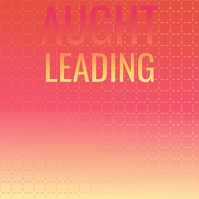 Aught Leading