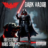 Dark Vador (Freestyle hors série #2)