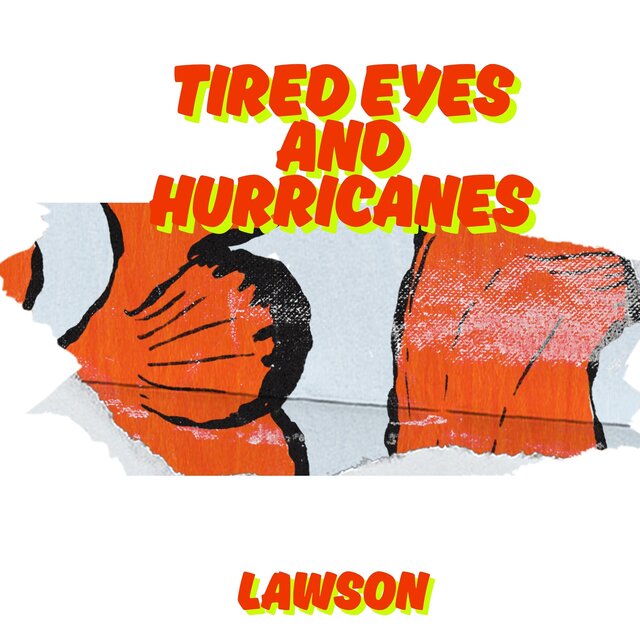 Tired Eyes and Hurricanes