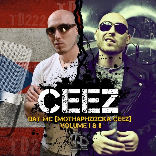 Dat MC Mothaph222cka Ceez, Vol. I & II