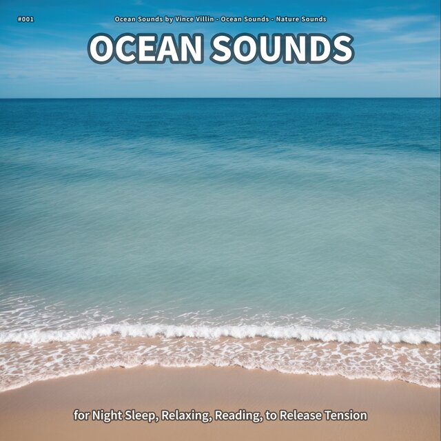 #001 Ocean Sounds for Night Sleep, Relaxing, Reading, to Release Tension