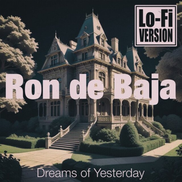Dreams of Yesterday (Lo-Fi Version)