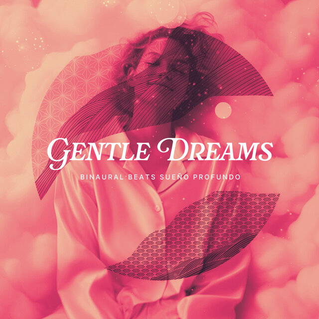Gentle Dreams