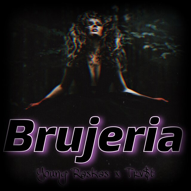 Brujeria (feat. Trv$t)