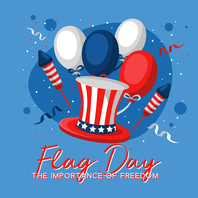 Flag Day: The Importance Of Freedom