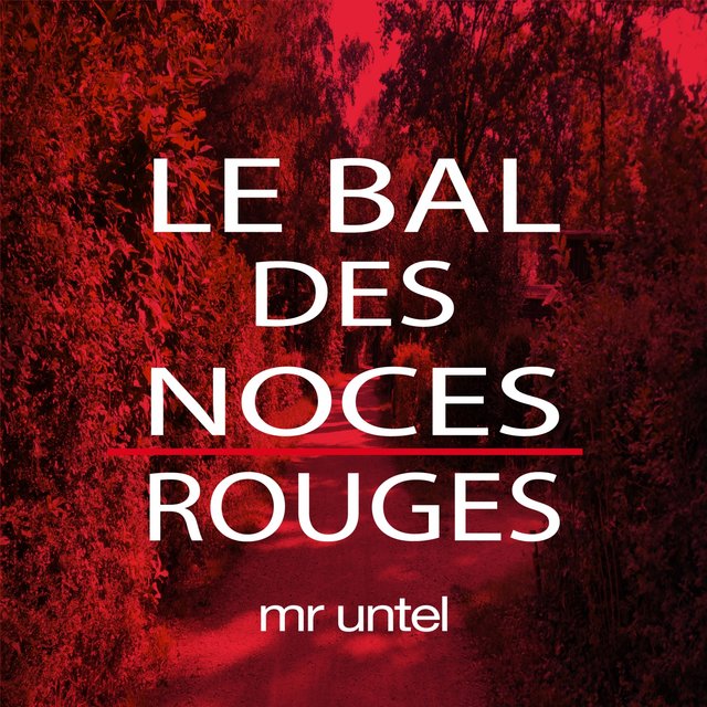 Le bal des noces rouges