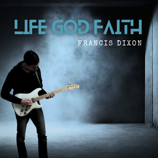 LIFE GOD FAITH