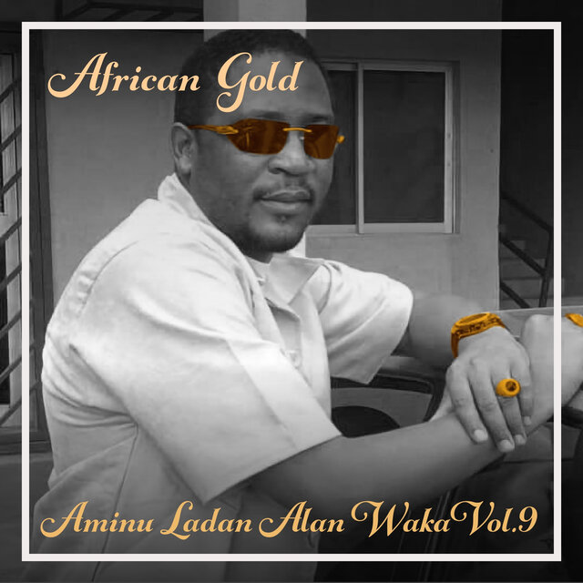 African Gold - Aminu Ladan Alan Waka Vol. 9