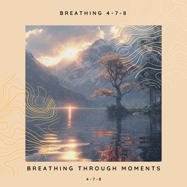 Breathing Through Moments: 4-7-8