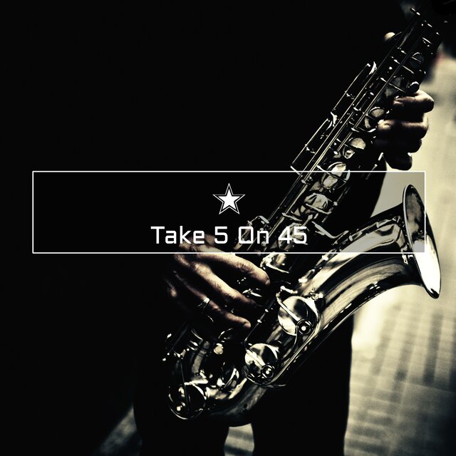 Take 5 On 45