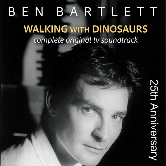 Walking With Dinosaurs Complete (25th Anniversary) [Original TV Soundtrack]