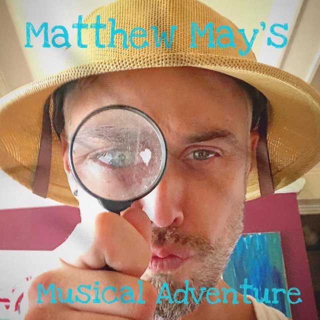 Matthew May’s Musical Adventure