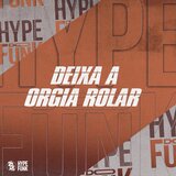 Deixa a Orgia Rolar