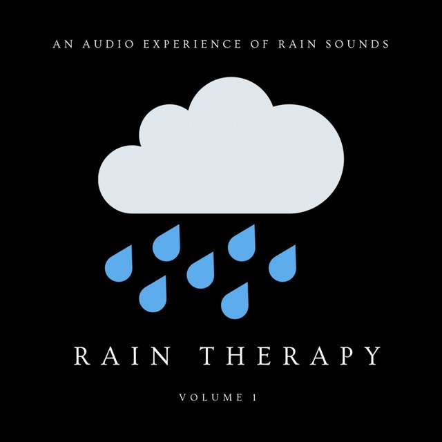 Rain Therapy, Vol. 1 - Organic Rain Sounds For Sleep & Relaxation