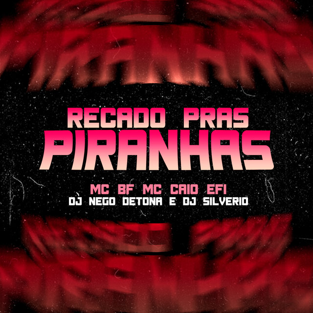 Recado Pras Piranhas
