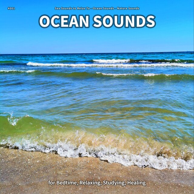 #001 Ocean Sounds for Bedtime, Relaxing, Studying, Healing
