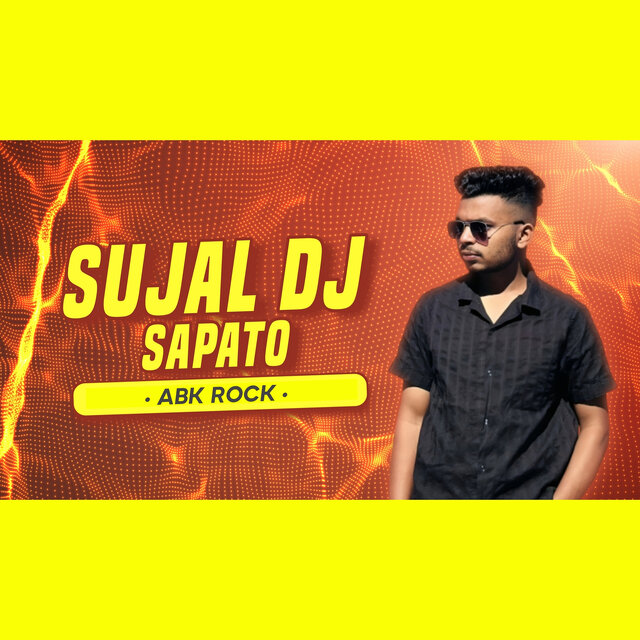 Sujal DJ Sapato