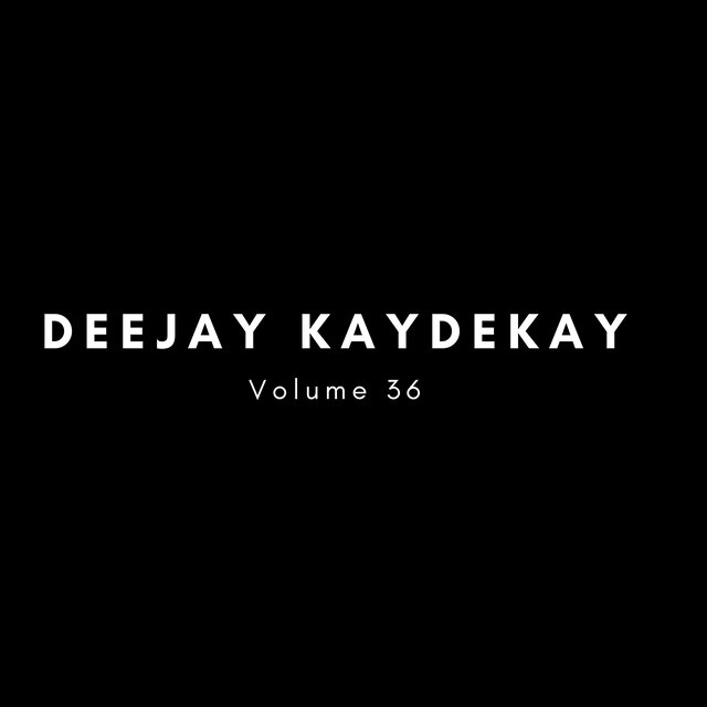 DeeJay KayDeKay, Vol. 36