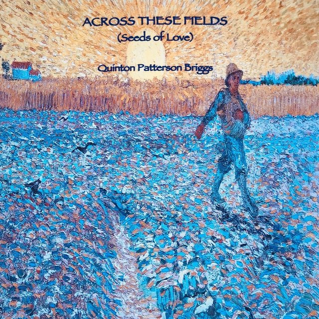 Across These Fields (Seeds of Love)