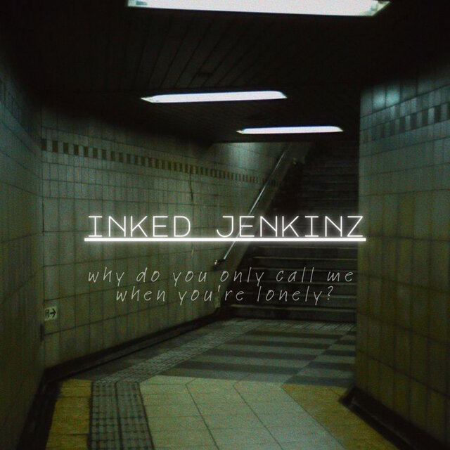 why do you only call me when you're lonely?