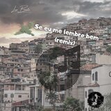 Se Eu Me Lembro Bem (feat. Mc CJ & Dj PH da serra) (Remix)