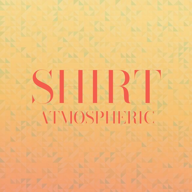 Shirt Atmospheric