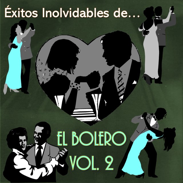 Éxitos Inolvidables del Bolero, Vol. 2