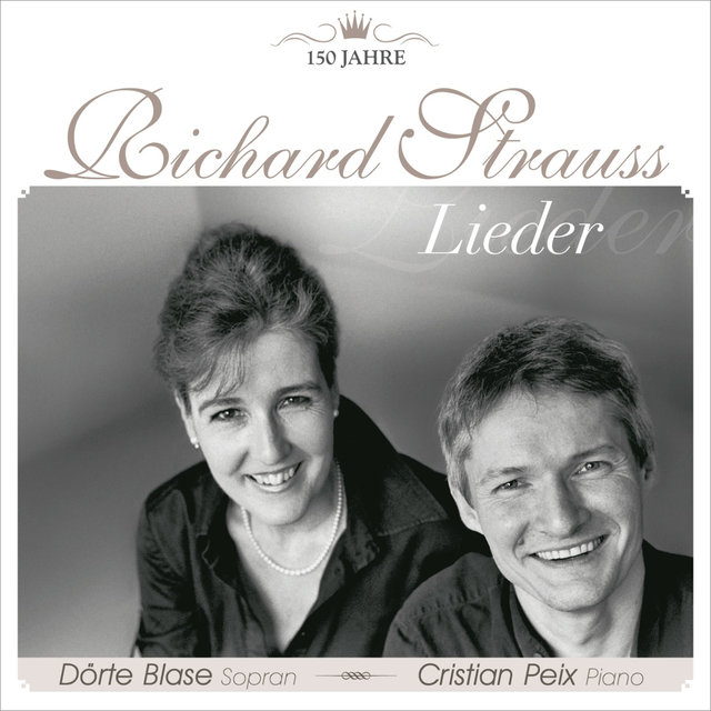 150 Jahre Richard Strauss - Lieder (Richard Strauss 1864-1949, zum 150. Geburtstag 2014)