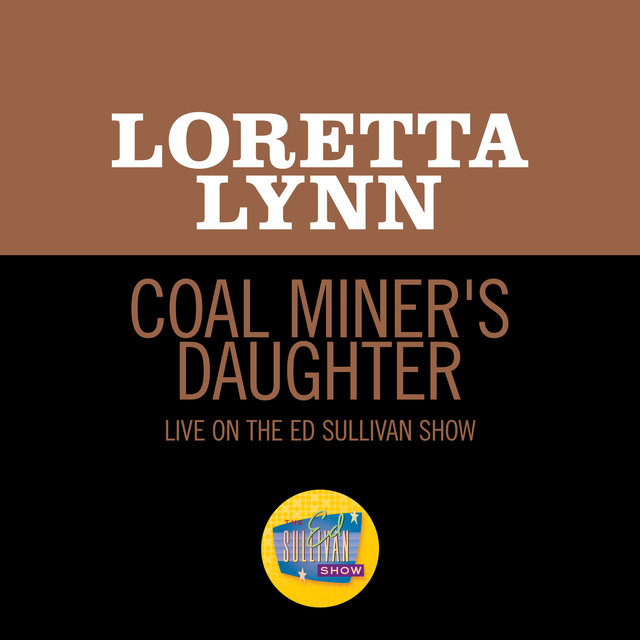 Coal Miner's Daughter (Live On The Ed Sullivan Show, May 30, 1971)