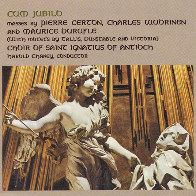Certon, P.: Missa Sus Le Pont D'Avignon / Tallis, T.: Audivi Vocem / Wuorinen, C.: Missa Brevis / Durufle: Cum Jubilo