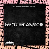Vou Ter Que Confessar