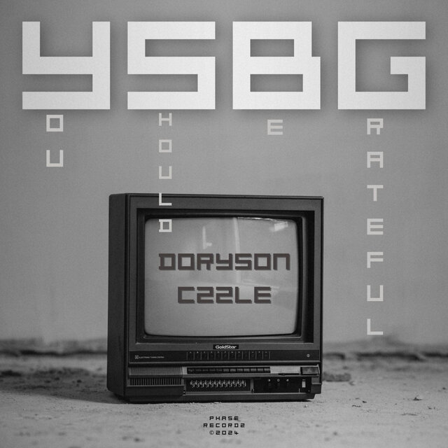 You Should Be Grateful (Y.S.B.G)