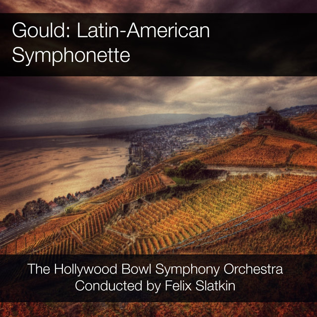 Gould: Latin-American Symphonette