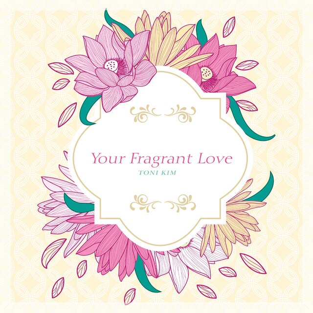 Your Fragrant Love
