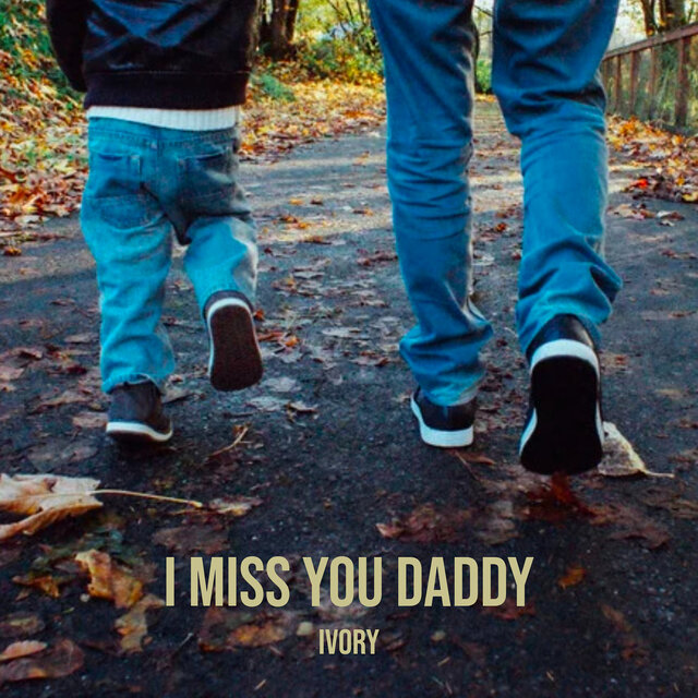 I Miss You Daddy
