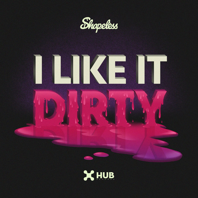 I Like It Dirty
