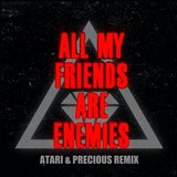 All My Friends Are Enemies (Remix)