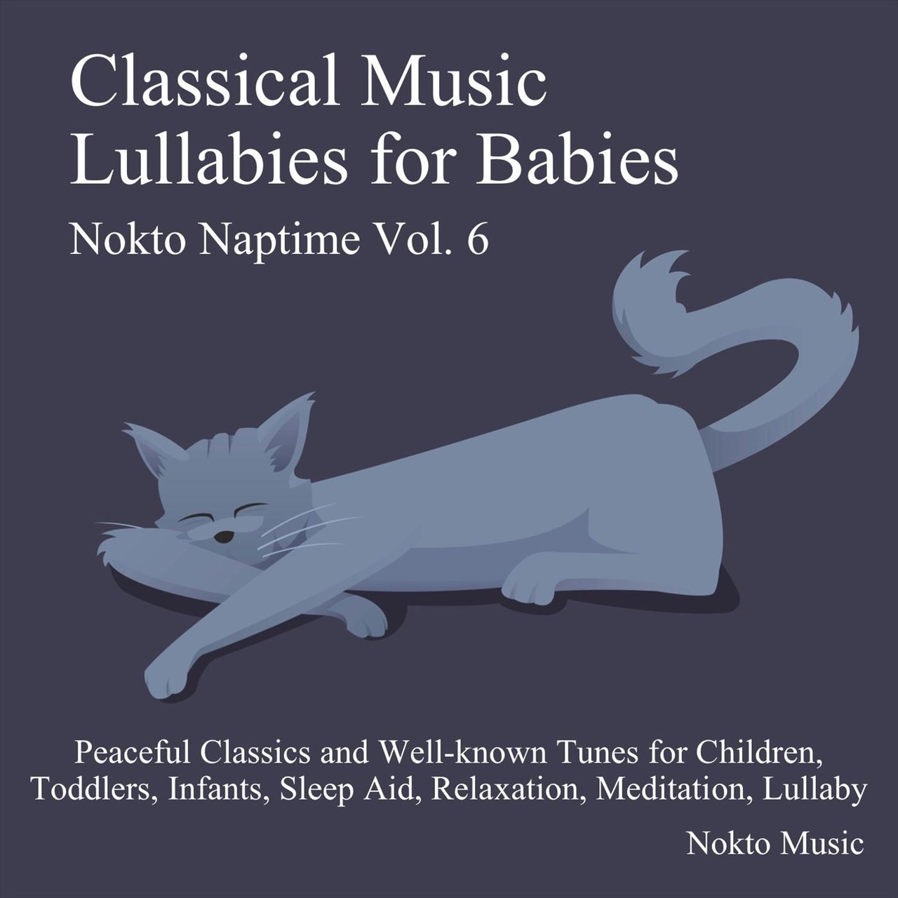 Classical Music Lullabies for Babies (Peaceful Classics and Well-Known ...
