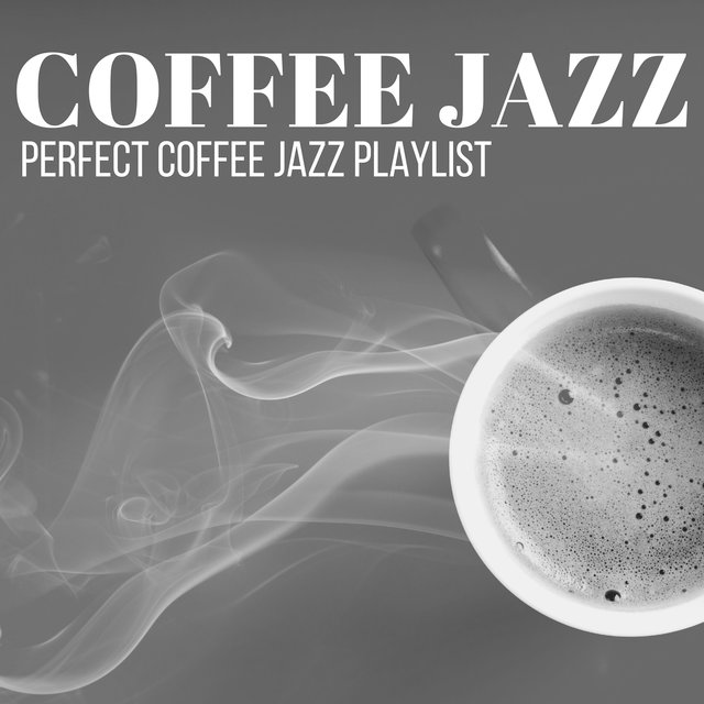 Perfect Coffee Jazz Playlist