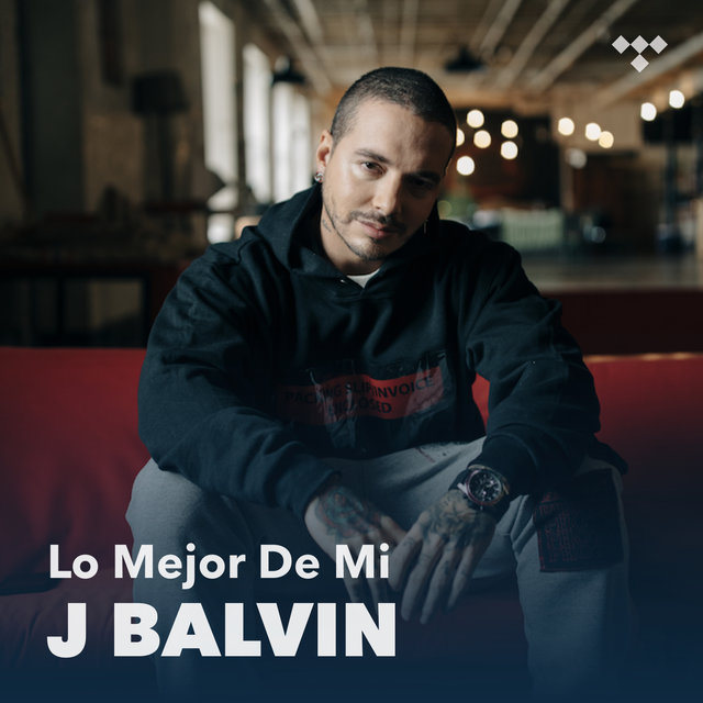 J Balvin: Lo Mejor de Mi