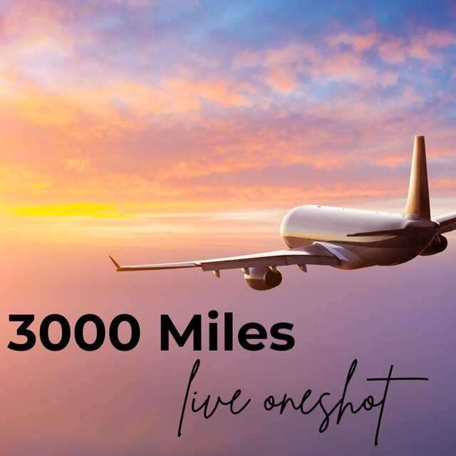 3000 Miles--Live Oneshot (Live)