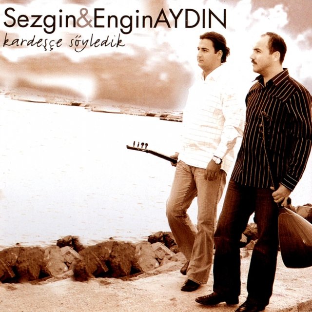 Kardeşçe Söyledik