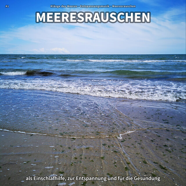 #1 Meeresrauschen als Einschlafhilfe, zur Entspannung und für die Gesundung
